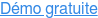 Démo gratuite